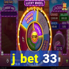 j bet 33